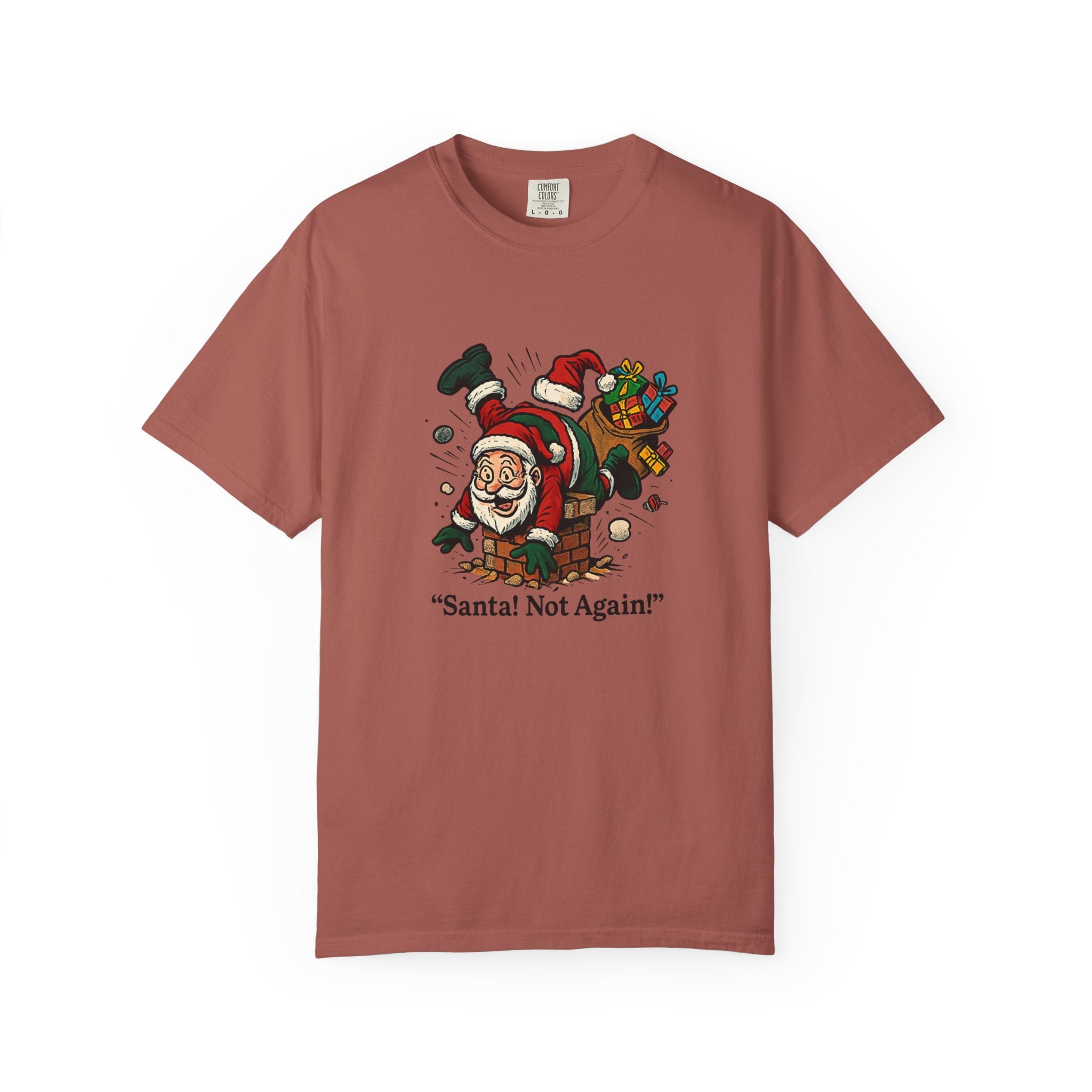 Santa Not Again! Unisex Garment-Dyed T-Shirt