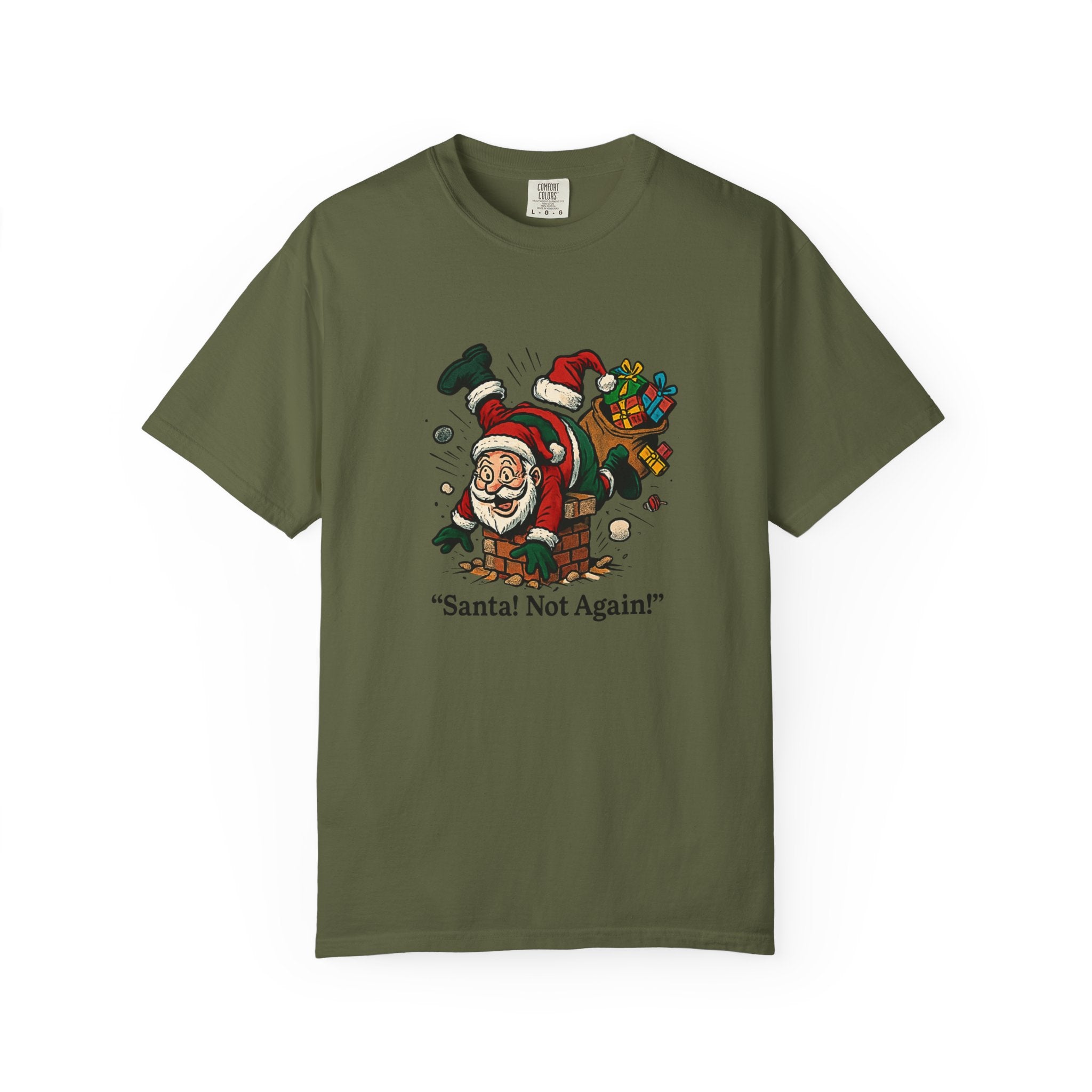 Santa Not Again! Unisex Garment-Dyed T-Shirt